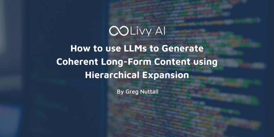 How to use LLMs to Generate Coherent Long-Form Content using Hierarchical Expansion